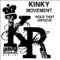 Hold That Groove - Kinky Movement lyrics