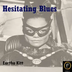 Hesitating Blues - Eartha Kitt