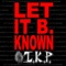 Let It B. Known (feat. James K.) [Main Version] - I.K.P. lyrics
