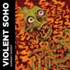 Violent Soho - In the Aisle