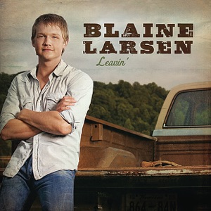 Blaine Larsen - Leavin' - Line Dance Musique
