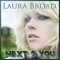 Next 2 You - Laura Broad lyrics