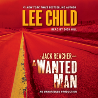 Lee Child - A Wanted Man: A Jack Reacher Novel, Book 17 (Unabridged) artwork