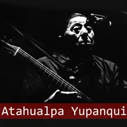 Atahualpa Yupanqui - La Añera - Atahualpa Yupanqui