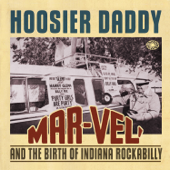 Hoosier Daddy: Mar-Vel' and the Birth of Indiana Rockabilly - Artisti Vari
