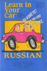 Learn in Your Car: Russian, Level 3 - Henry N. Raymond