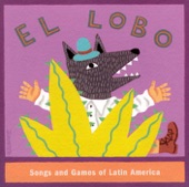 El Lobo - Songs and Games of Latin America, 1998