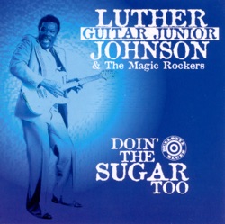 Luther "Guitar Junior" Johnson & The Magic Rockers - I Need Some Air