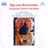 Stream & download Ego sum Resurrectio: Gregorian Chant for the Dead