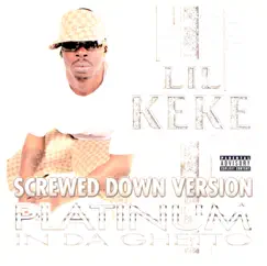 Platinum in da Ghetto - Screwed Down Version by Lil' Keke album reviews, ratings, credits
