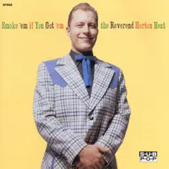 Smoke 'Em If You Got 'Em - The Reverend Horton Heat