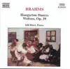 Brahms: Waltzes, Op. 39 & Hungarian Dances, WoO 1 album lyrics, reviews, download