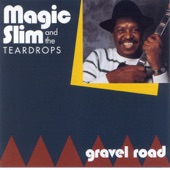 Magic Slim & The Teardrops - Further On Up The Road