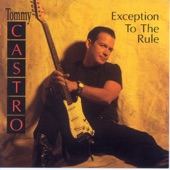 Tommy Castro - Me And My Guitar