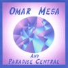 Omar Mesa & Paradise Central