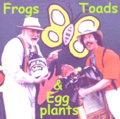 Frogs, Toads & Egg Plants