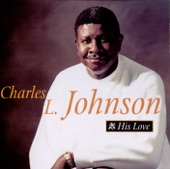 Charles Johnson - MY God Is Real