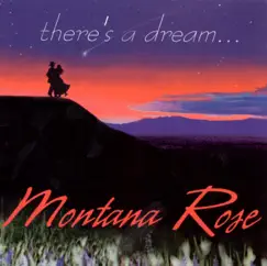 There's a Dream by Montana Rose album reviews, ratings, credits