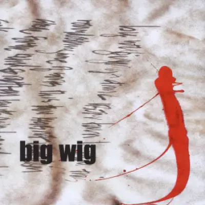 Big Wig - Big Wig