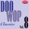 Doo Wop Classics, Vol. 8