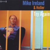 Mike Ireland & Holler - Life Has It's Little Ups & Downs