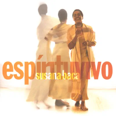 Espiritu Vivo - Susana Baca Espiritu Vivo - Susana Baca
