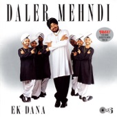Daler Mehndi - Ek Dana