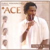 Simply... (Public Announcement Presents "Ace"), 2003