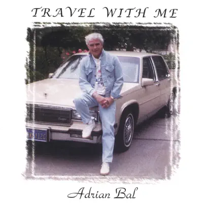 Travel With Me - Adrian Bal Travel With Me - Adrian Bal