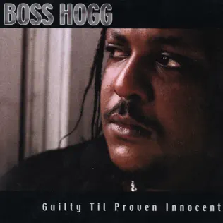 ladda ner album Boss Hogg - Guilty Til Proven Innocent