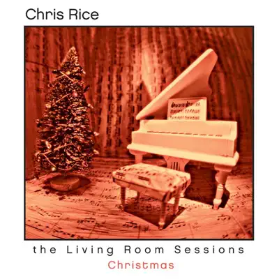 The Living Room Sessions - Christmas - Chris Rice