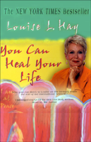 Louise L. Hay - You Can Heal Your Life (Unabridged, Adapted for Audio) (Unabridged) artwork