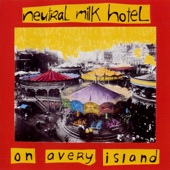 Neutral Milk Hotel - Where You'll Find Me Now