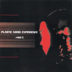 -196 Degrees C - Plastic Noise Experience