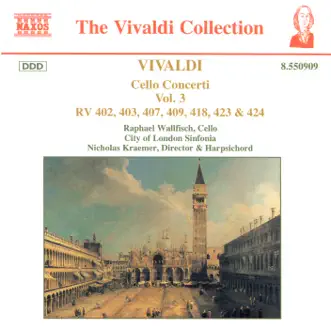 Vivaldi: Cello Concerti, Rv 402, 403, 409, 418, 423 & 424 by City of London Sinfonia, Nicholas Kraemer & Raphael Wallfisch album reviews, ratings, credits