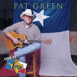 Live at Billy Bob's Texas: Pat Green - Pat Green