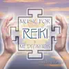 Music for Reiki & Meditation album lyrics, reviews, download