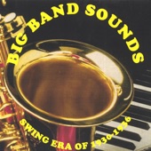 Big Band Sounds - Swing Era of 1930-1936 artwork
