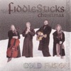 FiddleSticks - Good King Wenceslas/Wenceslas Reel