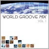 World Groove Mix, Vol. 1, 2004