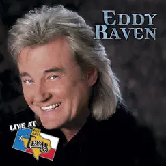 Live at Billy Bob's Texas: Eddy Raven by Eddy Raven album reviews, ratings, credits
