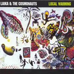 Local Warming by Laika & The Cosmonauts album reviews, ratings, credits