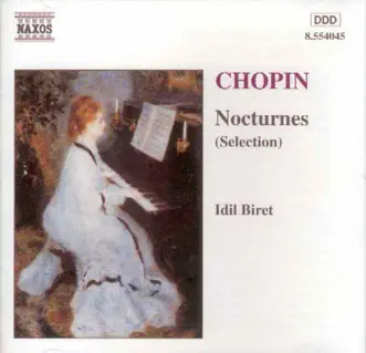 Chopin: Nocturnes (Selection) by İdil Biret album reviews, ratings, credits