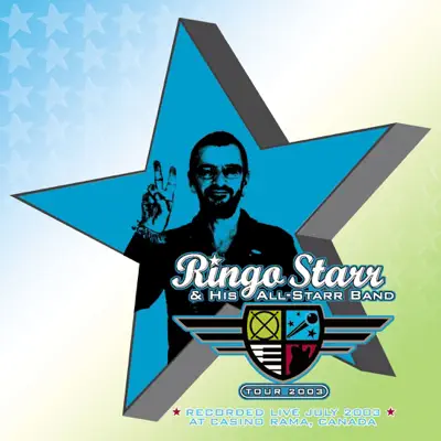 Tour 2003 (Live) - Ringo Starr & His All Starr Band Tour 2003 (Live) - Ringo Starr & His All Starr Band