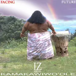 Facing Future - Israel Kamakawiwo'ole