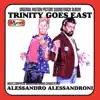 Trinity Goes East album lyrics, reviews, download