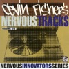 Nervous Innovators Series, Vol. 5: Cevin Fisher's Nervous Tracks