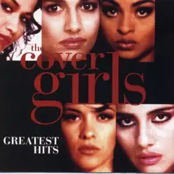 The Cover Girls: Greatest Hits - The Cover Girls The Cover Girls: Greatest Hits - The Cover Girls