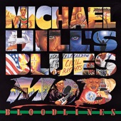 Michael Hill's Blues Mob - Can't Recall A Time