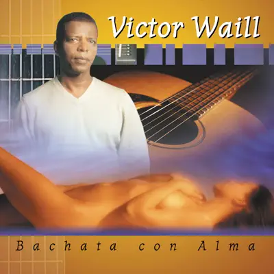 Bachata con Alma - Victor Waill